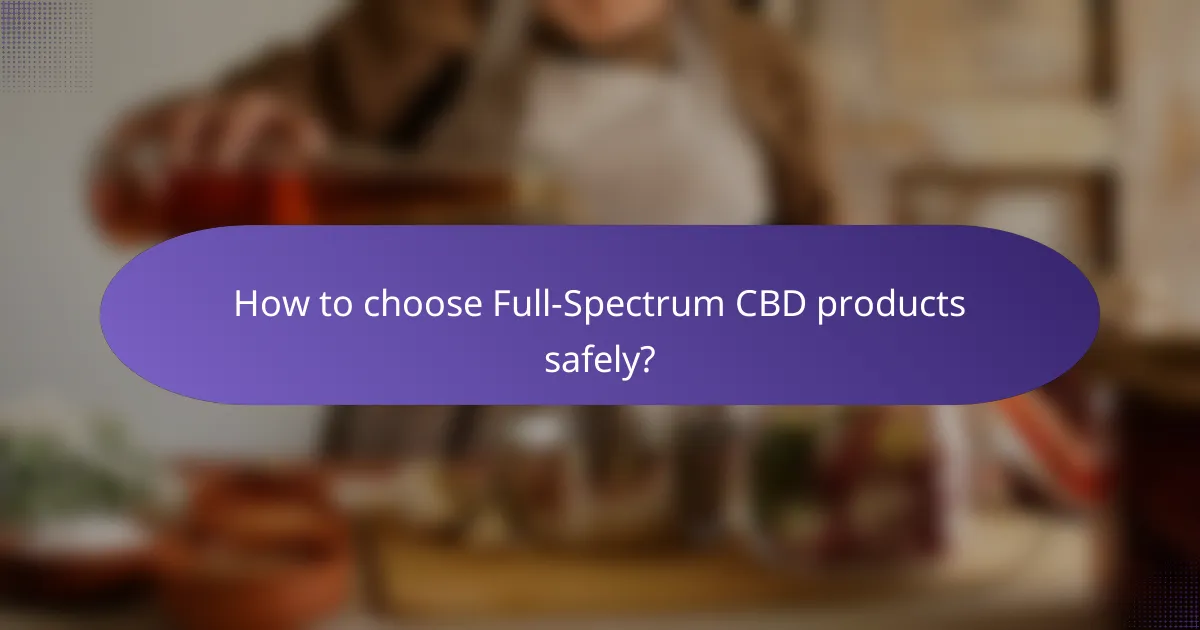 How to choose Full-Spectrum CBD products safely?