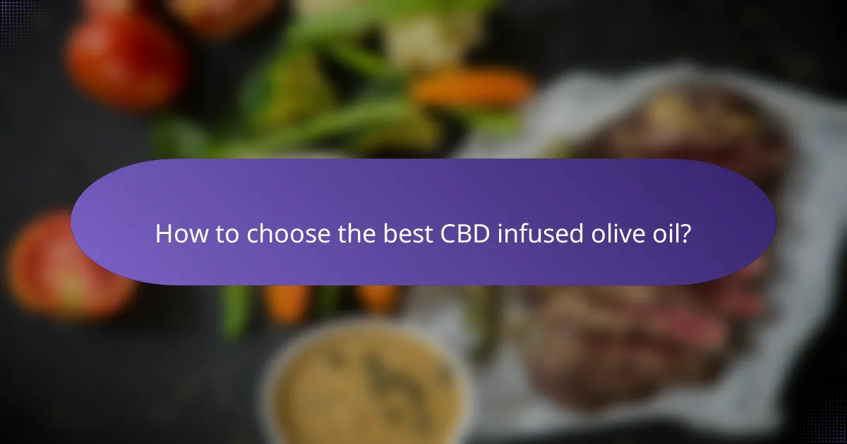 How to choose the best CBD infused olive oil?
