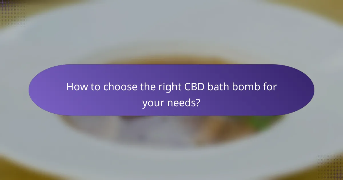 How to choose the right CBD bath bomb for your needs?
