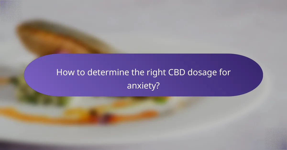 How to determine the right CBD dosage for anxiety?