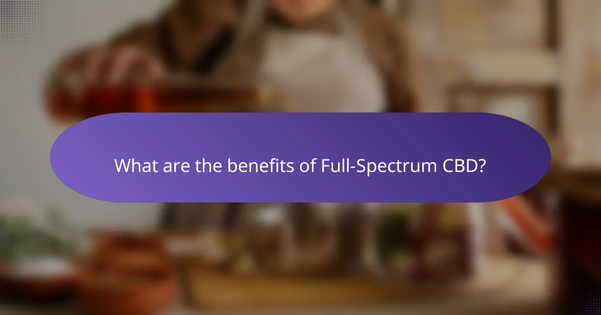 What are the benefits of Full-Spectrum CBD?