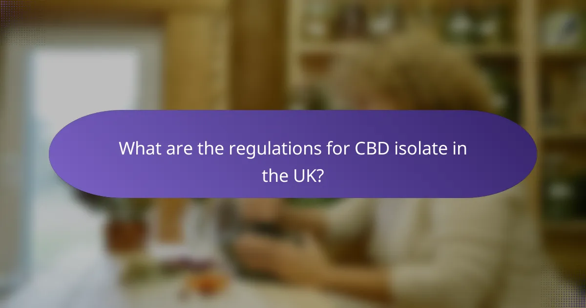 What are the regulations for CBD isolate in the UK?