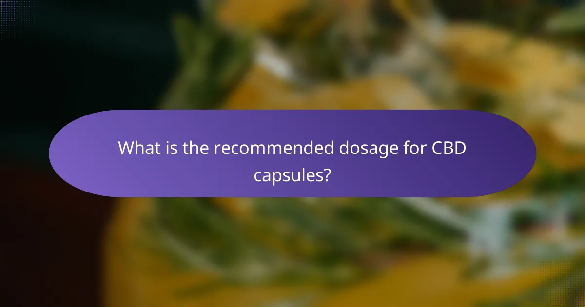What is the recommended dosage for CBD capsules?