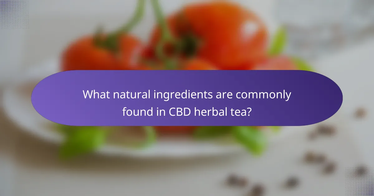 What natural ingredients are commonly found in CBD herbal tea?