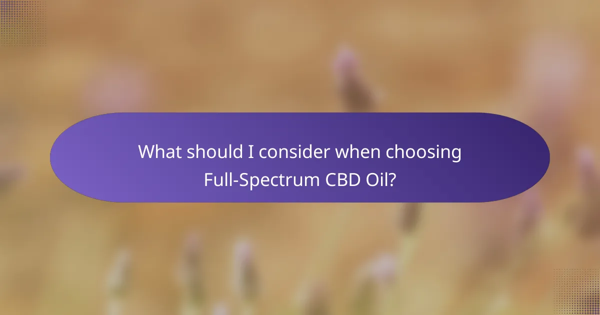 What should I consider when choosing Full-Spectrum CBD Oil?