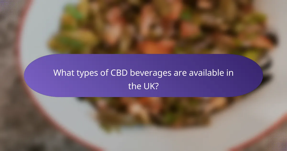 What types of CBD beverages are available in the UK?