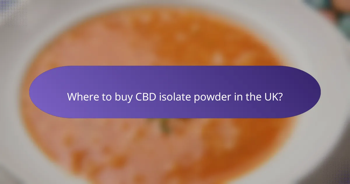 Where to buy CBD isolate powder in the UK?